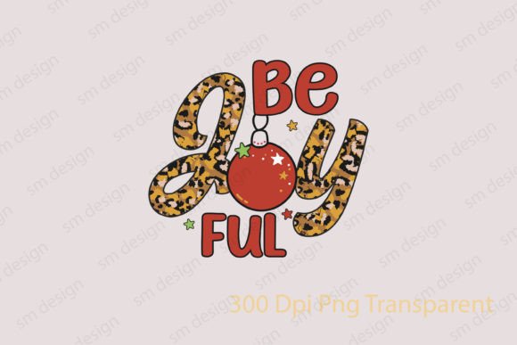 Be Joyful Christmas Sublimation for Crafts