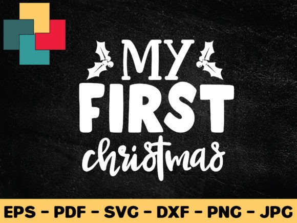 My First Christmas Svg Design for Crafts